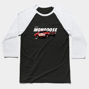 The Mongoose Duster Baseball T-Shirt